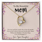 To My Beautiful Mom | Being Your Daughter Is The Best Thing - Forever Love Necklace